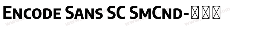 Encode Sans SC SmCnd字体转换 Encode Sans SC SmCnd字体转换